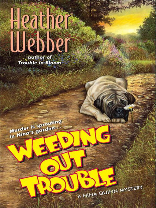 Title details for Weeding Out Trouble by Heather Webber - Wait list